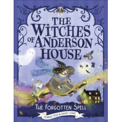 The Witches of Anderson House: A Spell for Disaster: Myrtle Stormwhisper and the Forgotten Spell