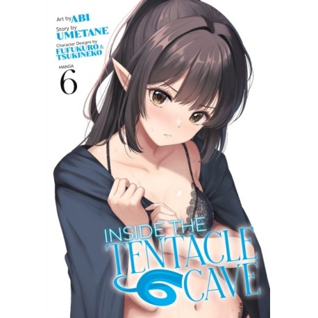 Inside the Tentacle Cave (Manga) Vol. 6
