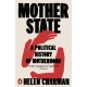 Mother State: A Political History of Motherhood