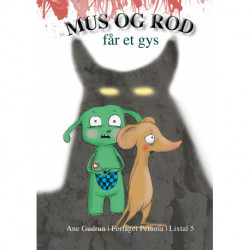 Mus og Rod får et gys