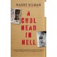 A Cool Head in Hell: The Wartime Diaries of a British Doctor from Dunkirk to the Burma Railway