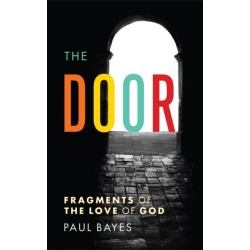 The Door: Fragments of the love of God