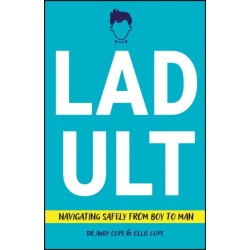 Ladult: Navigating Safely from Boy to Man