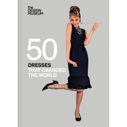 Fifty Dresses that Changed the World : Design Museum Fifty: Design Museum Fifty