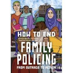 How to End Family Policing: From Outrage to Action