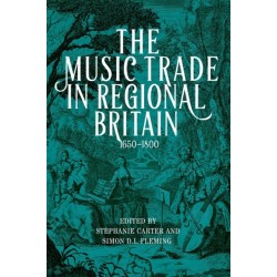 The Music Trade in Regional Britain, 1650–1800