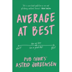 Average at Best: A memoir from the creator of Pub Choir®