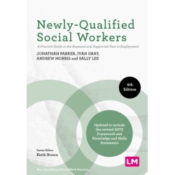 Newly-Qualified Social Workers: A Practice Guide to the Assessed and Supported Year in Employment