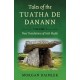 Tales of the Tuatha De Danann, Volume 1: New Translations of Irish Myths