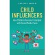 Child Influencers: How Children Become Entangled with Social Media Fame