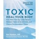 Toxic 2nd Edition: Heal Your Body from Mold Toxicity, Lyme Disease, Multiple Chemical Sensitivities , and Chronic Environmental Illness