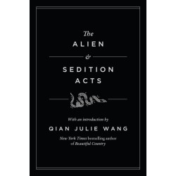 The Alien and Sedition Acts
