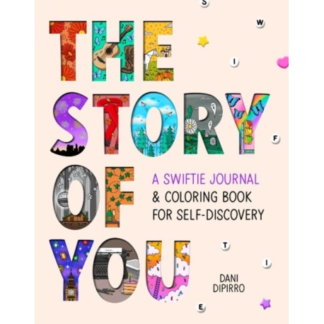 The Story of You: A Swiftie Journal & Coloring Book for Self-Discovery