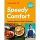 Speedy Comfort: The instant SUNDAY TIMES BESTSELLER with amazing meals in 30 minutes