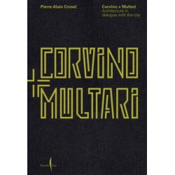 Corvino + Multari: Architecture in Progress: 1995-2025