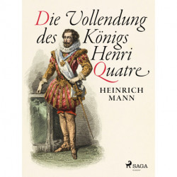 Die Vollendung des Königs Henri Quatre