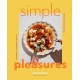 Simple Pleasures: Incredibly Craveable Recipes for Everyday Cooking