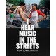 I Hear Music in the Streets: New York 1969–89