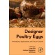Designer Poultry Eggs: Innovations, Applications, and Future Outlook