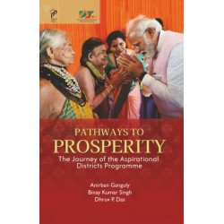 Pathways to Prosperity: The Journey of the Aspirational Districts Programme