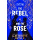 The Rebel and the Rose