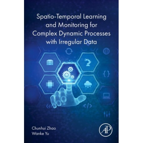 Spatio-Temporal Learning and Monitoring for Complex Dynamic Processes with Irregular Data