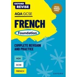 Oxford Revise: AQA GCSE French Foundation Complete Revision and Practice