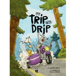 My Trip with Drip: A Graphic Novel