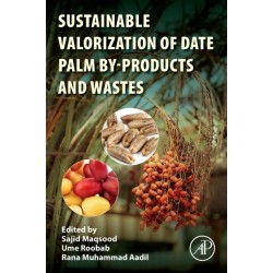 Sustainable Valorization of Date Palm By-products and Wastes