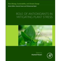 Role of Antioxidants in Mitigating Plant Stress