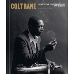 Coltrane: The Definitive Visual Celebration of the Legend