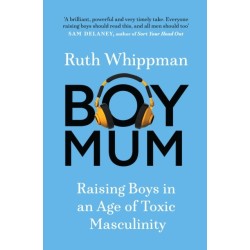 BoyMum: Raising Boys in an Age of Toxic Masculinity