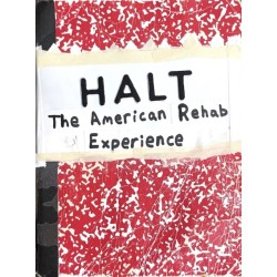 HALT: The American Rehab Experience