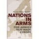 Nations in Arms: Five Armies That Made Europe