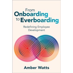 From Onboarding to Everboarding: Redefining Employee Development