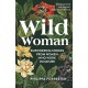 Wild Woman: Empowering Stories from Women who Work in Nature