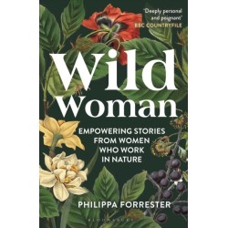 Wild Woman: Empowering Stories from Women who Work in Nature