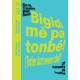 Bigidi me pa tonbe! (Totter but never fall): Educational Publication Vol. 2