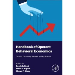 Handbook of Operant Behavioral Economics: Demand, Discounting, Methods, and Applications