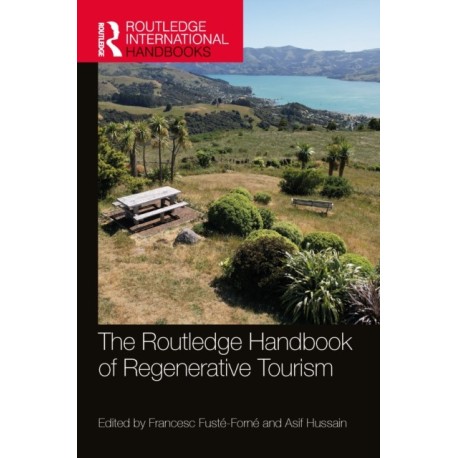 The Routledge Handbook of Regenerative Tourism
