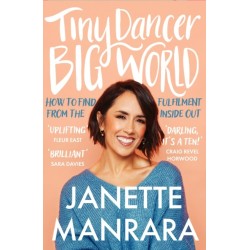 Tiny Dancer, Big World: How to Find Fulfilment from the Inside out