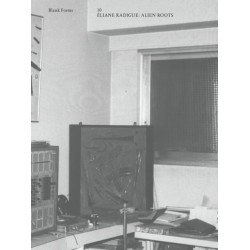 Alien Roots: Eliane Radigue: Blank Forms 10