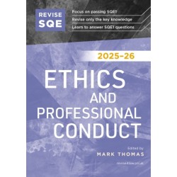 Revise SQE Ethics and Professional Conduct 2025/26: SQE1 Revision Guide