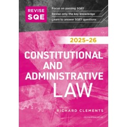 Revise SQE Constitutional and Administrative Law 2025/26: SQE1 Revision Guide