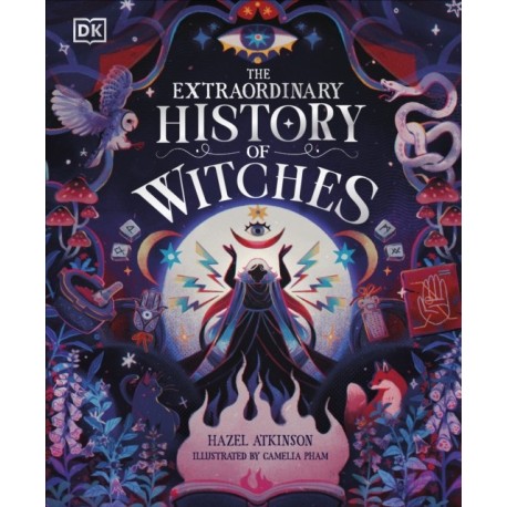 The Extraordinary History of Witches