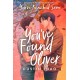 You've Found Oliver