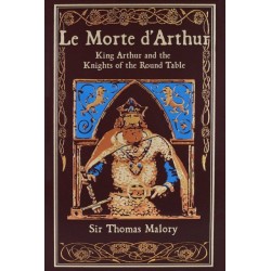 Le Morte d'Arthur: King Arthur and the Knights of the Round Table