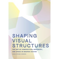 Shaping Visual Structures: The Art of Composition, Movement, and Space in Graphic Design