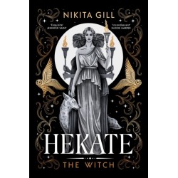 Hekate: The new immersive, electrifying Greek retelling from bestselling poet Nikita Gill
