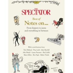 The Spectator Best of Notes On ...: From kippers to jeans and everything in between